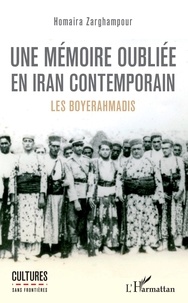 Livres gratuits pdf download ebook Une mémoire oubliée en Iran contemporain  - Les Boyerahmadis par Homaira Zarghampour  9782140143434 (Litterature Francaise)
