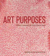 Art purposes object lessons for the liberal arts
