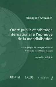 Ordre public et arbitrage international à l'épreuve de la mondialisation