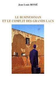 Le businessman et le conflit des grands lacs