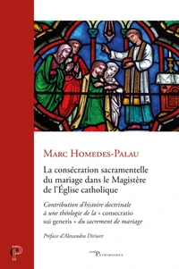 La consécration sacramentelle du mariage dans le Magistère de l'Eglise catholique