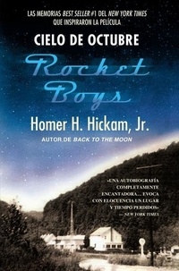 Homer Hickam - Cielo de octubre (Rocket Boys).