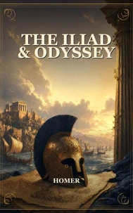 HOMER: The Iliad &amp; The Odyssey
