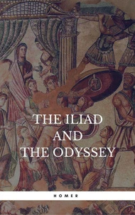 The Iliad &amp; the Odyssey