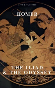 The Iliad &amp; The Odyssey