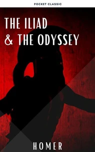 The Iliad &amp; The Odyssey