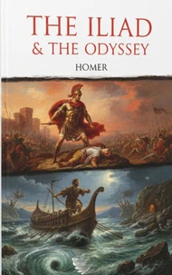 The Iliad &amp; The Odyssey