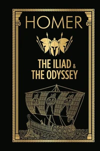 The Iliad &amp; the Odyssey