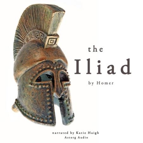  Homer et Katie Haigh - The Iliad by Homer.
