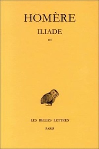  Homère - Iliade - Tome 3, Chants 13 à 18.