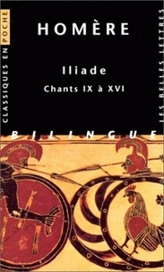  Homère - Iliade - Chants IX à XVI, édition bilingue français-grec.