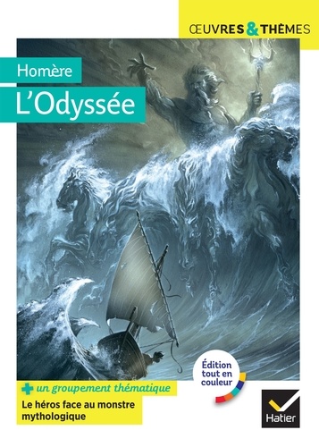 L'Odyssée. suivi d'un groupement thématique « Le héros face au monstre mythologique »