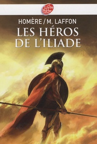  Homère - Les héros de l'Iliade.