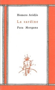 Homero Aridjis - La Sardine.
