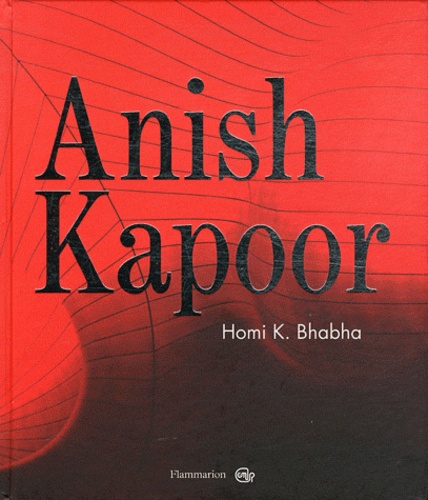 Homi K. Bhabha - Anish Kapoor.
