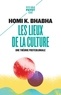 Homi K. Bhabha - Les lieux de la culture - Une théorie postcoloniale.