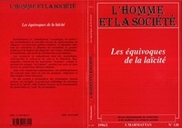  HOMME ET LA SOCIETE - Les Equivoques De La Laicite.