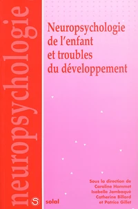 Neuropsychologie de l'enfant et troubles du développement