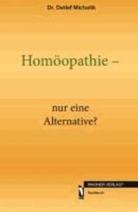 Homöopathie - nur eine Alternative?.
