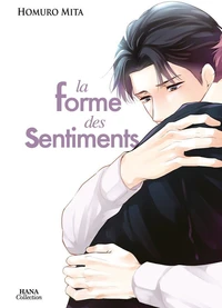 La forme des sentiments Tome 1