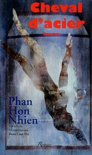 Hon Nhien Phan - Cheval d'acier.