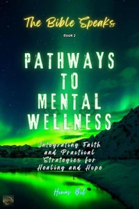 The Bible Speaks (Book 2) | Pathways to Mental Wellness