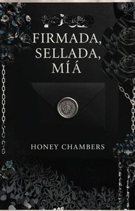 Firmado, Sellado, Mia