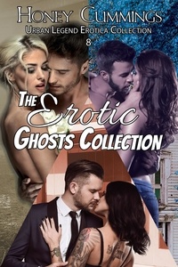  Honey Cummings - The Erotic Ghosts Collection - Urban Legend Erotica Collection, #8.