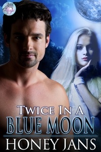  Honey Jans - Twice in a Blue Moon - Blue Moon Magic, #2.