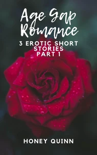 Age Gap Romance: 3 Erotic Short Stories Part 1