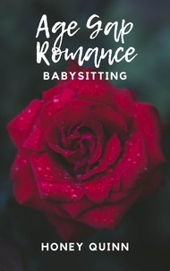  Honey Quinn - Age Gap Romance: Babysitting - Age Gap Romance, #3.
