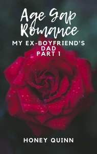 Age Gap Romance: My Ex-Boyfriend's Dad Part 1