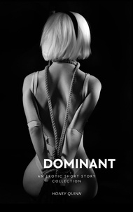  Honey Quinn - Dominant - Dominant Men, #1.
