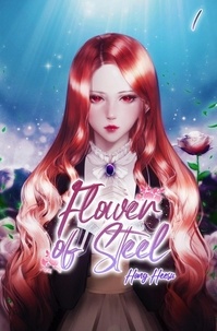  Hong Heesu - Flower of Steel Vol. 1 (novel) - Flower of Steel, #1.