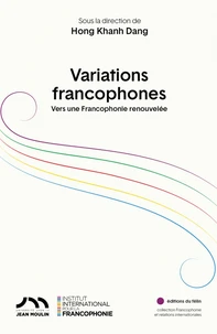Variations francophones : Vers une Francophonie renouvelée