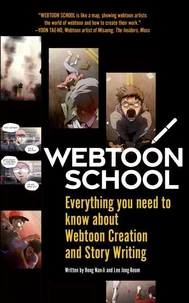 Webtoon School: Everything you need to know about webtoon creation and story writing
