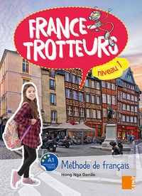 Hong Nga Danilo - France-trotteur Niveau 1 - Méthode de français.