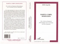 HABITUS, CORPS, DOMINATION.