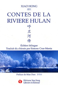 Hong Xiao - Contes de la rivière Hulan.