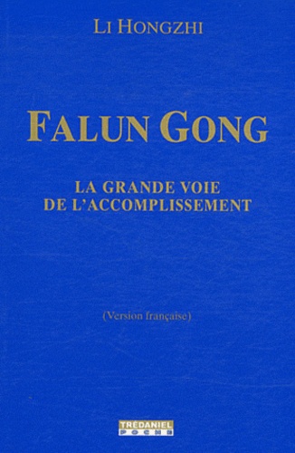 Falun Gong. La grande voie de l'accomplissement