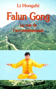 Hongzhi Li - Falun Gong. La Voie De L'Accomplissement.