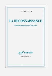 La reconnaissance, histoire européenne d'une idée