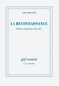 La reconnaissance, histoire européenne d'une idée