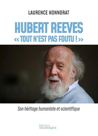 Hubert Reeves "Tout n'est pas foutu !"