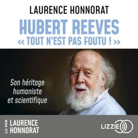 Hubert Reeves - "Tout n'est pas foutu !"