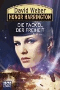 Honor Harrington 24. Die Fackel der Freiheit - Roman.