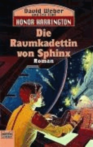 Honor Harrington. Die Raumkadettin von Sphinx.