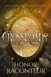 Crossroads: An Artifactor x Deepwoods Short Story