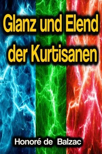 Glanz und Elend der Kurtisanen