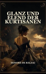 Glanz und Elend der Kurtisanen